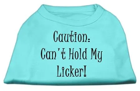 Can't Hold My Licker Screen Print Shirts Aqua Med (12)