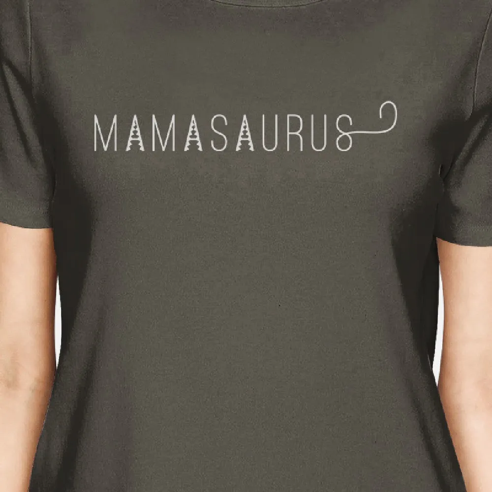 Mamasaurus Womens Dark Grey Cool Summer T Shirt Simple Graphic Top